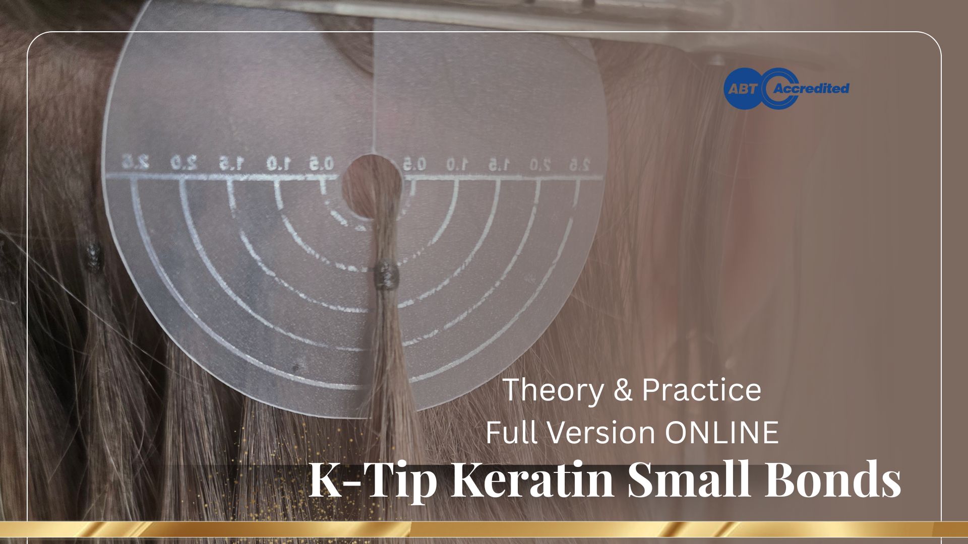 K-TIP/SMALL KERATIN BONDS – FULL COURSE